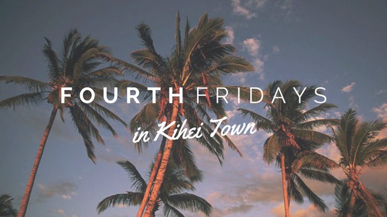 Fourth Fridays in Kihei Town