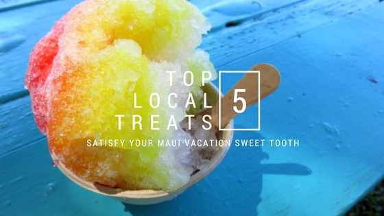 Top 5 Local Treats – Satisfy Your Maui Vacation Sweet Tooth